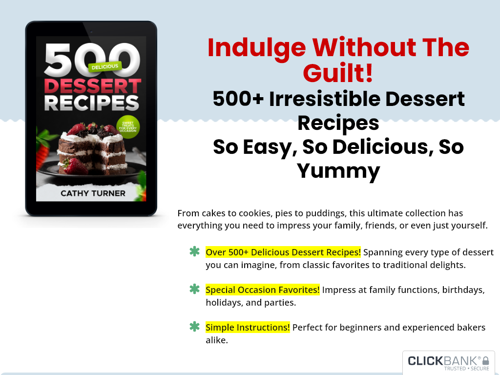 500 MOUTHWATERING DESSERT RECIPES REVIEW – MY 10 DAY EXPERIENCE EXPOSED